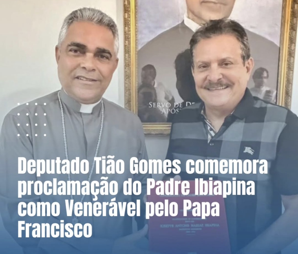 Deputado Tião Gomes Celebra Reconhecimento de Padre Ibiapina Como Venerável e Destaca Potencial do Turismo Religioso